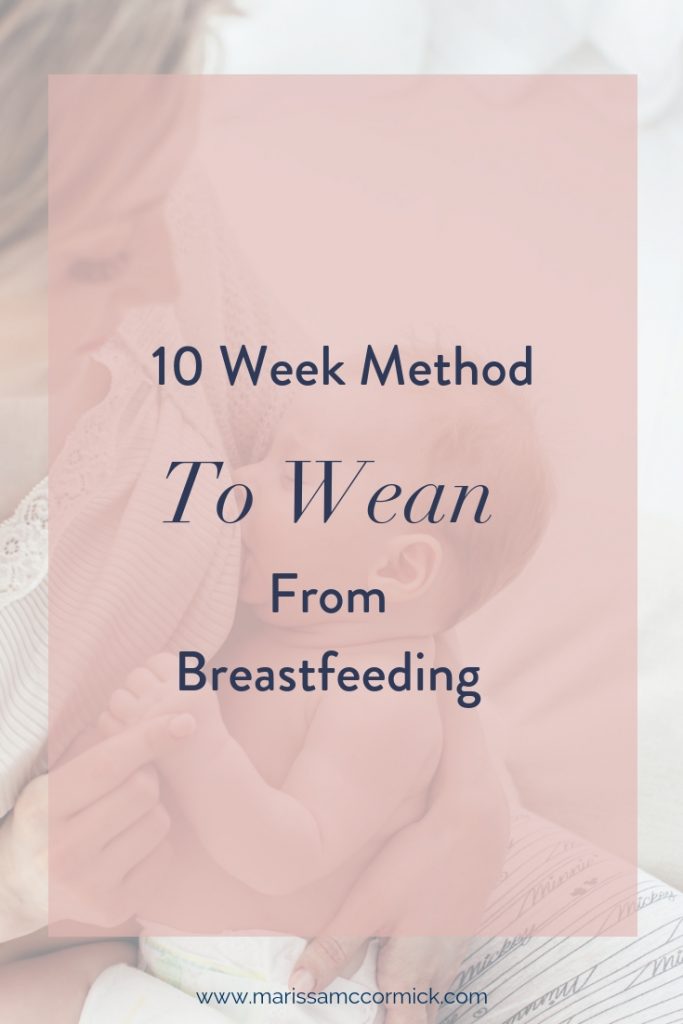 10 weeks to wean from breastfeeding